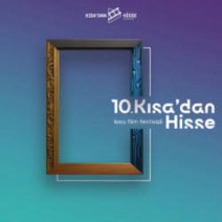 10. Kısa'dan Hisse Kısa Film Festivali başvuruları sona erdi