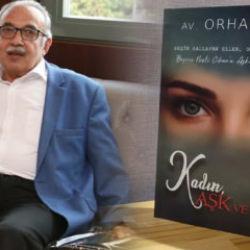 Av. Orhan Töz'ün yeni kitabı "Kadın, Aşk ve Aile" çıktı!