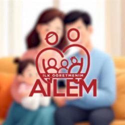Okul Öncesi ve İlkokul Ebeveynleri İçin “İlk Öğretmenim Ailem” Güncellendi