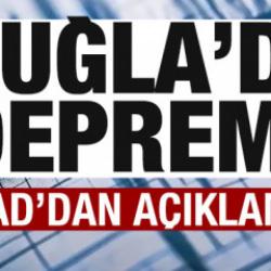 Muğla'da deprem! AFAD'dan son dakika a&ccedil;ıklaması