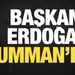 Son dakika... Başkan Erdoğan Umman'da! 