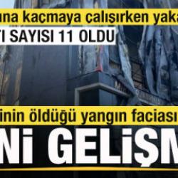 Yangın faciasında son dakika gelişmesi! Yurt dışına kaçmaya çalışırken yakalandılar!