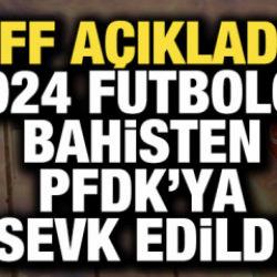 Son dakika: 1024 futbolcu PFDK'ya sevk edildi! İşte isim isim tam liste...