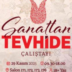 'Sanattan Tevhide' Çalıştayı için geri sayım başladı
