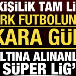 Liste belli oldu: Gözaltına alınanların 7'si Süper Lig'de oynuyor