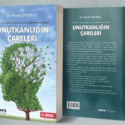 Dr. Ahmet Erdin&ccedil;li: Kur&rsquo;&acirc;n-ı Kerim, S&uuml;nnet ve Tıp Bilimlerine G&ouml;re Unutkanlığın &Ccedil;areleri