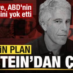 Hain plan Epstein'dan &ccedil;ıktı! T&uuml;rkiye ABD'nin projesini yok etti