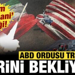 ABD ordusu Trump'ın emrini bekliyor: "Kasım S&uuml;leymani" &ouml;rneği verildi