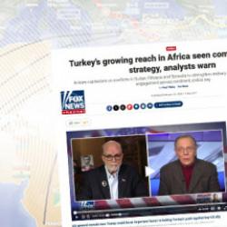 Siyonist lobiden Fox &uuml;zerinden operasyon: T&uuml;rkiye&rsquo;nin Afrika hamlesine &ccedil;amur! ABD maskesi