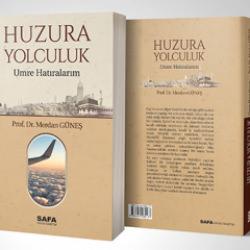 Huzura Yolculuk: Umre Hatıralarım &ccedil;ıktı