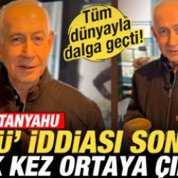 Netanyahu "&ouml;ld&uuml;" iddiası sonrası ilk kez ortaya &ccedil;ıktı! T&uuml;m d&uuml;nyayla dalga ge&ccedil;ti