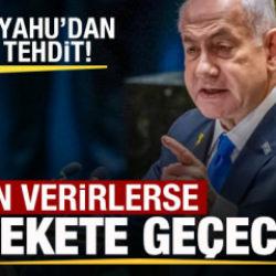 Netanyahu'dan tehdit: İzin verirlerse biz harekete ge&ccedil;eceğiz