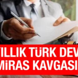 116 yıllık T&uuml;rk deviydi! Miras kavgası iflasa s&uuml;r&uuml;kledi