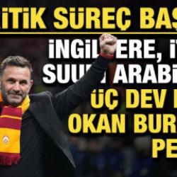 Kritik s&uuml;re&ccedil; başladı: İngiltere, İtalya, Suudi Arabistan! &Uuml;&ccedil; kul&uuml;p Okan Buruk'un peşinde