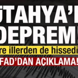 K&uuml;tahya'da deprem! AFAD'dan son dakika a&ccedil;ıklaması