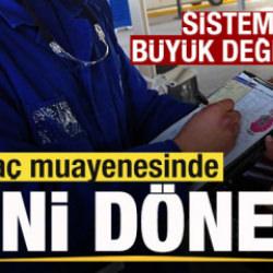 Ara&ccedil; muayenesinde yeni d&ouml;nem! Sistemde k&ouml;kl&uuml; değişiklik!