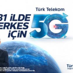 T&uuml;rk Telekom'dan 81 ilde herkes i&ccedil;in 5G