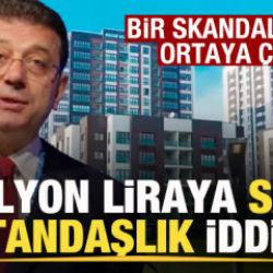 İmamoğlu'nun projesinde 'sahte vatandaşlık' iddiası! Bir skandal daha ortaya &ccedil;ıktı