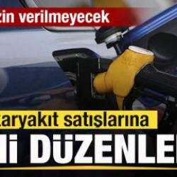Akaryakıt satışlarına yeni d&uuml;zenleme! Artık izin verilmeyecek