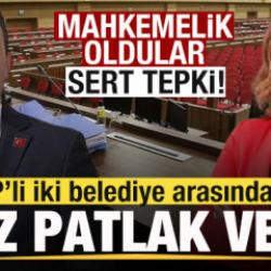 CHP&rsquo;li iki belediye arasında kriz! Mahkemelik oldular