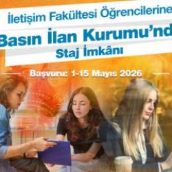 İletişim Fak&uuml;ltesi &ouml;ğrencilerine Basın İlan Kurumu&rsquo;nda staj imk&acirc;nı
