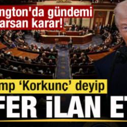 Washington'da g&uuml;ndemi sarsan karar! Trump'tan son dakika a&ccedil;ıklaması: Amerika i&ccedil;in zafer