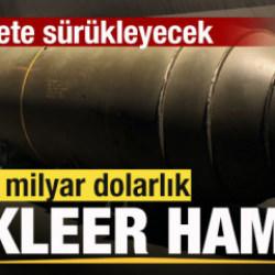 Savaş sesleri y&uuml;kseliyor! 118 milyar dolarlık n&uuml;kleer hamle! Felakete s&uuml;r&uuml;kleyecek
