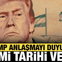 Trump'tan son dakika İran ile anlaşma a&ccedil;ıklaması: Resmi tarihi verdi!
