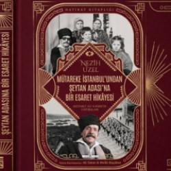 M&uuml;tareke İstanbul'undan Şeytan Adası'na Bir Esaret Hikayesi