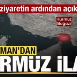 Kritik ziyaret sonrası mesaj! Umman'dan son dakika H&uuml;rm&uuml;z Boğazı a&ccedil;ıklaması