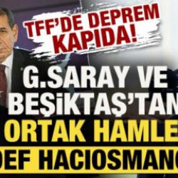 TFF'de deprem kapıda! G.Saray ve Beşiktaş'tan ortak hamle: Hedef ise Hacıosmanoğlu...