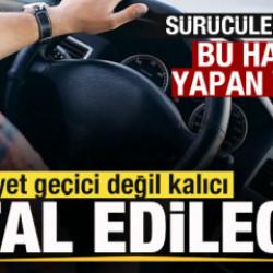 S&uuml;r&uuml;c&uuml;ler dikkat! Bu hatayı yapan yandı! Ehliyet ge&ccedil;ici değil kalıcı iptal olacak