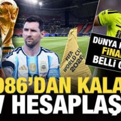 D&uuml;nya Kupası'nda finalin adı belli oluyor! 1986'dan kalan dev hesaplaşma