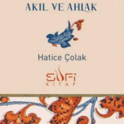 Tasavvufun kurucu isminden akıl ve ahlak &uuml;zerine kapsamlı bir eser: "Muh&acirc;sib&icirc;"