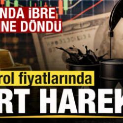 Piyasalarda son dakika! Petrol fiyatları fırladı! Altında ibre tersine d&ouml;nd&uuml;!