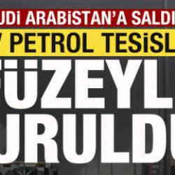 Suudi Arabistan'a saldırı! Dev petrol tesisleri f&uuml;zeyle vuruldu