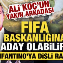 Ali Ko&ccedil;'un yakın arkadaşı FIFA başkanlığına aday olabilir! Infantino'ya dişli rakip
