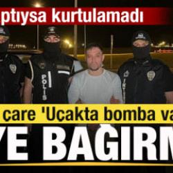 Serkan Kurtuluş T&uuml;rkiye'ye getirldi! Son &ccedil;are 'U&ccedil;akta bomba var' diye bağırmış