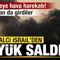 İsrail&rsquo;den geniş &ccedil;aplı saldırı! 4 b&ouml;lgeye hava saldırısı! Karadan da girdiler