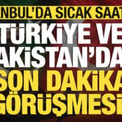 İstanbul'da sıcak saatler: T&uuml;rkiye ve Pakistan'dan kritik g&ouml;r&uuml;şme!