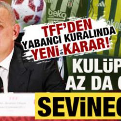 TFF&rsquo;den kul&uuml;pleri sevindirecek karar! Kupada yabancı sınırı değişti