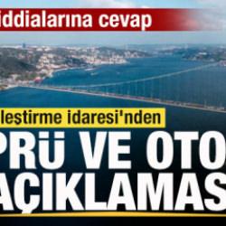 &Ouml;zelleştirme İdaresi'nden k&ouml;pr&uuml; ve otoyol a&ccedil;ıklaması! &Uuml;cret iddialarına cevap