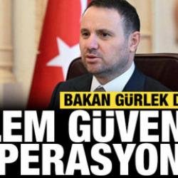 Bakan G&uuml;rlek duyurdu: 15 ilde 'Ailem G&uuml;vende' operasyonu