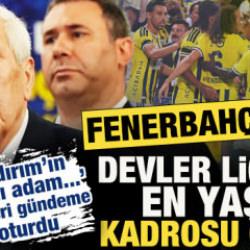 F.Bah&ccedil;e, Devler Ligi'nin en yaşlı kadrosu oldu! Aziz Yıldırım o s&ouml;z&uuml;yle g&uuml;ndeme oturdu
