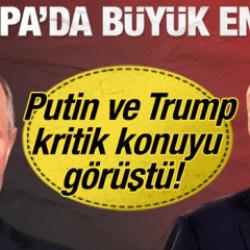 Putin ve Trump arasında son dakika g&ouml;r&uuml;şmesi: Avrupa'da b&uuml;y&uuml;k endişe!