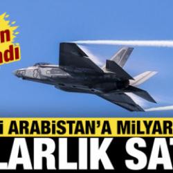 ABD resmen onayladı: Suudi Arabistan'a milyarlarca dolarlık satış!