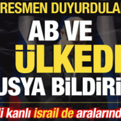 AB ve 51 &uuml;lkeden son dakika Rusya bildirisi! Resmen duyurdular! İsrail de aralarında