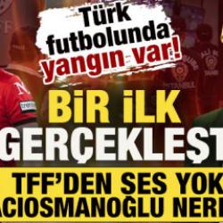 T&uuml;rk futbolunda yangın var! Bir ilk ger&ccedil;ekleşti TFF'den ses yok! Hacıosmanoğlu nerede?