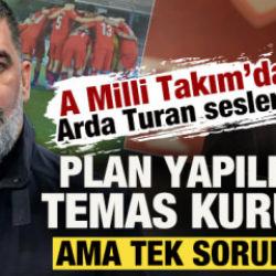 A Milli Takım'da Arda Turan sesleri! Plan yapıldı ve temas kuruldu ama tek sorun var