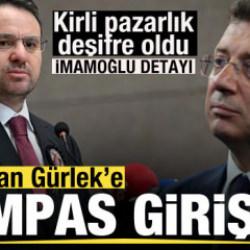 Bakan Akın G&uuml;rlek&rsquo;e kumpas girişimi! Kirli pazarlık deşifre oldu! Ekrem İmamoğlu detayı
